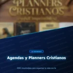 Agendas y Planners Cristianos (PDFs imprimibles para organizar tu vida con fe)